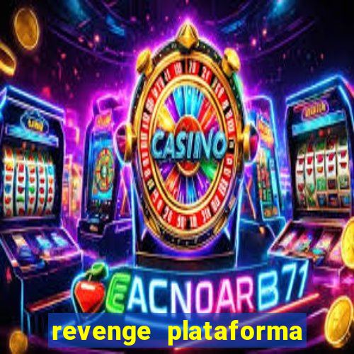 revenge plataforma de jogos